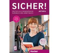 Sicher! Deutsch als Fremdsprache. Aktuell B2.2. Kurs-Arbeitsbuch. Per le Scuole superiori. Con audio online: Deutsch als Fremdsprache / Kurs- und Arbeitsbuch mit Audios online, Lektion 7-12