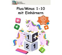 Sicher rechnen: Plus/Minus 1-10: Einhörner