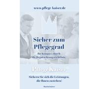 Sicher zum Pflegegrad: Ihr Kompass durch die Begutachtungsrichtlinie