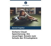 Sichere Cloud-Speicherung: Ein neuartiger Ansatz zum Schutz der Privatsphäre