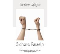 Sichere Fesseln: Eine Kurzgeschichte aus der Welt von "Verborgene Gezeiten"