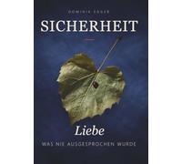 SICHERHEIT- LIEBE WAS NIE AUSGESPROCHEN WURDE: Die Flucht zum anderen