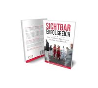 Sichtbar erfolgreich: Der Schlüssel für deinen Online-Durchbruch