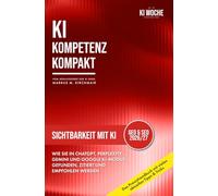 Sichtbarkeit mit KI: Generative Engine Optimization (GEO): Wie Sie in ChatGPT, Perplexity, Gemini und AI Overviews gefunden, zitiert und empfohlen werden