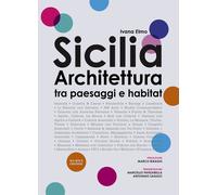 Sicilia architettura. Itinerari tra paesaggi e habitat - 2020 - L