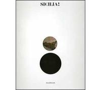 Sicilia! Catalogo della mostra (Acireale, 29 luglio-30 settembre 2006)