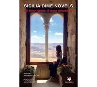 Sicilia Dime Novels. 32 brevi storie di pura emozione