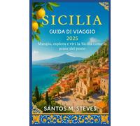 Sicilia Guida di viaggio 2025: Mangia, esplora e vivi la Sicilia come la gente del posto