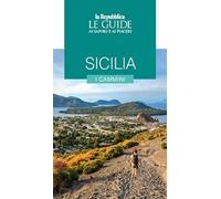 Sicilia. I cammini. Le guide ai sapori e ai piaceri