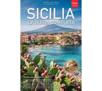 SICILIA LA GUIDA COMPLETA: Segreti, Borghi Barocchi, Valle dei Templi, E...