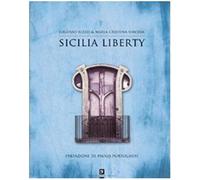 Sicilia liberty. Ediz. illustrata - Rizzo Eugenio, Sirchia M. Cristina