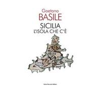 Sicilia. L'isola che c'è