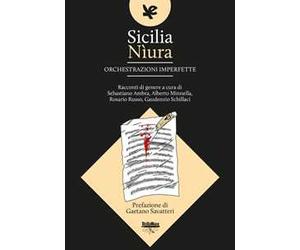 Sicilia Nìura. Orchestrazioni imperfette