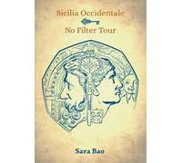 Sicilia Occidentale - No filter tour
