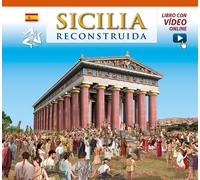 Sicilia ricostruita. Sicilia Reconstruida. Con Video online - [Archeolibri]