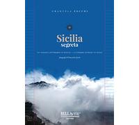 Sicilia segreta. Un viaggio letterario in Sicilia. Ediz. italiana e inglese