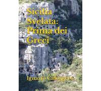 Sicilia svelata. Prima dei greci
