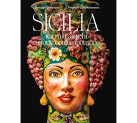 Sicilia. Tra miti antichi e storie contemporanee