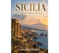 Sicilia: tra Terra, Mare e Memoria