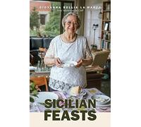 Giovanna Bellia La Marca Sicilian Feasts, 3rd edition (Copertina rigida)