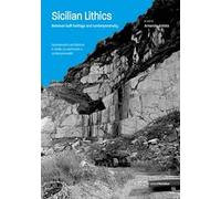 Sicilian Lithics. Between built heritage and contemporaneity-Geomateriali e architettura in Sicilia, tra patrimonio e contemporaneità. Ediz. bilingue