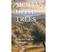 SICILIAN OLIVE TREES: AI on the Path to Singularity