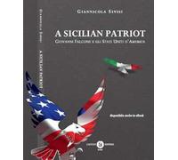 Sicilian patriot. Giovanni Falcone e gli Stati Uniti d'America (A)