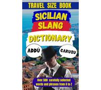 Sicilian Slang Dictionary: The Ultimate Sicilian Slang Survival Guide: 39