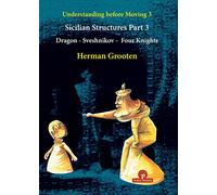 Sicilian Structures: Dragon - Sveshnikov - Four Knights