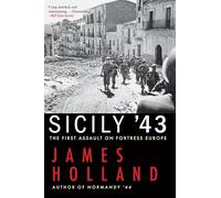 Sicily '43: The First Assault on Fortress Europe
