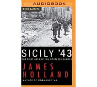 Sicily '43: The First Assault on Fortress Europe