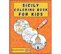 Sicily Coloring Book for Kids: Discover the Magic of Sicily: Fun, Educational Coloring Adventures for Kids | Perfect for developing creativity, fine motor skills, and cultural awareness
