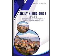 SICILY HIKING GUIDE 2026: EXPLORING NATURE ALONG COAST AND INLAND PATHS: 47