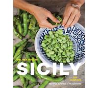 Sicily the Cookbook: Recipes Rooted in Traditions [Lingua Inglese]