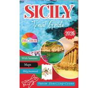 Sicily Travel Guide 2026: Discover Ancient Ruins, Pristine Beaches, and Authentic Sicilian Flavors