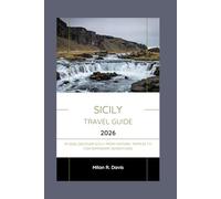 Sicily Travel Guide 2026: In 2026, Discover Sicily: From Historic Temples to Contemporary Adventures
