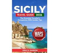 Sicily Travel Guide 2026: The Essential Traveler's Companion with Insider Tips