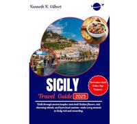 SICILY TRAVEL GUIDE: Walk through ancient temples, taste bold Sicilian flavors, visit charming islands, and learn local customs-make every moment in Sicily rich and rewarding.