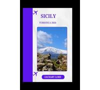 SICILY TURISTICA 2026: “Guida completa alle coste assolate, alle antiche rovine e ai sapori autentici”