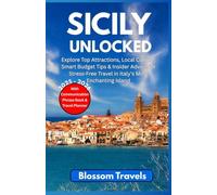 Sicily Unlocked: Explore Top Attractions, Local Culture, Smart Budget Tips & Insider Advice for Stress-Free Travel in Italy’s Most Enchanting Island