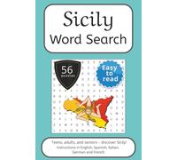 Sicily Word Search Puzzle Book: Words Search With Easy To Read Print about Sicily, Italy, Travel and More | 6x9 inches, 112 pages | 56 puzzles. Ideal ... English, Spanish, Italian, French and German.