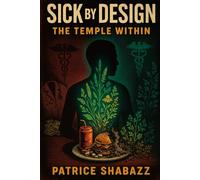 Sick by Design: The Temple Within