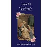 Sick Calls: From the Diary of a Missionary Priest