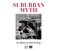 Sick Feeling - Suburban Myth (2 LP)