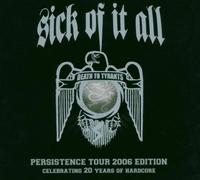 Sick of It All - Death to Tyrants-Ltd Persistence