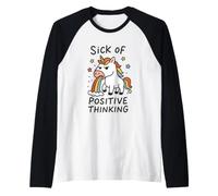 Sick of Positive Thinking Unicorn Maglia con Maniche Raglan