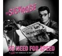 SICK ROSE - NO NEED FOR SPEED