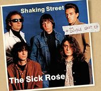 Sick Rose The - Shakin' Street, Double Shot