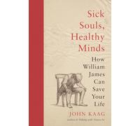 John Kaag Sick Souls, Healthy Minds (Copertina rigida)