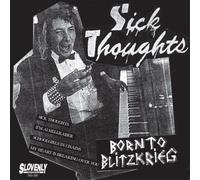 Sick Thoughts Born To Blitzkrieg (Vinyl LP) 12" Maxi Single